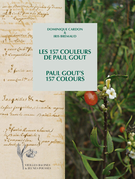 Les 157 couleurs de Paul Gout. Des couleurs inédites naturelles surgies du XVIIIe siècle