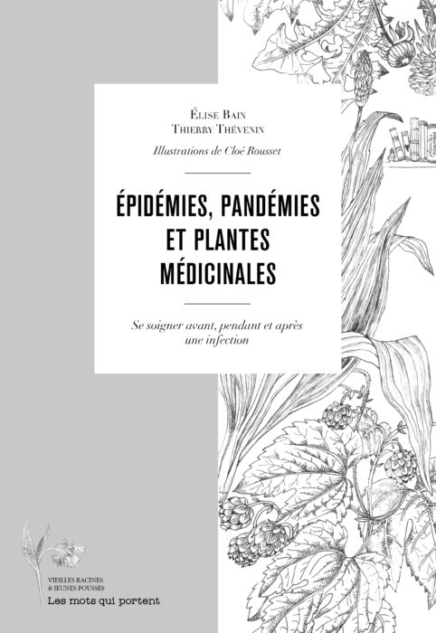 Reprendre en main sa santé grâce aux plantes prévenir et traiter les infections, renforcer les défenses immunitaires