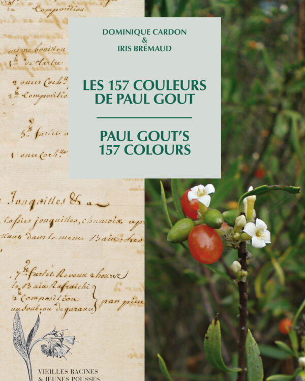 Les 157 couleurs de Paul Gout. Des couleurs inédites naturelles surgies du XVIIIe siècle