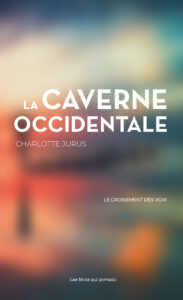 La Caverne occidentale de Charlotte Jurus aux éditions Les Mots qui portent