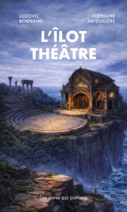 L'Ilot théâtre, un cosy mystery de Ludovic Bornand et Stéphane Arfeuillère publié aux éditions Les Mots qui portent. 2026